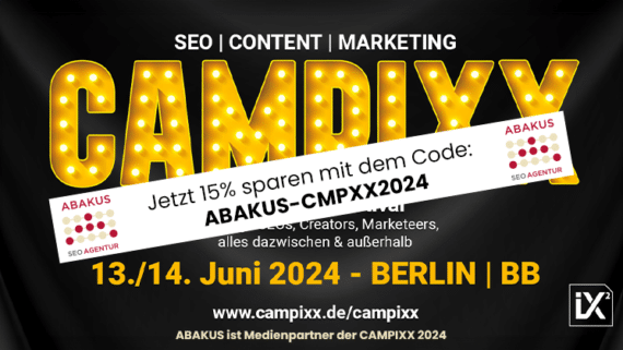 CAMPIXX 2024: Fachkonferenz-Festival für SEO, Content und Marketing - Mit Rabattcode “ABAKUS-CMPXX2024” 15% sparen